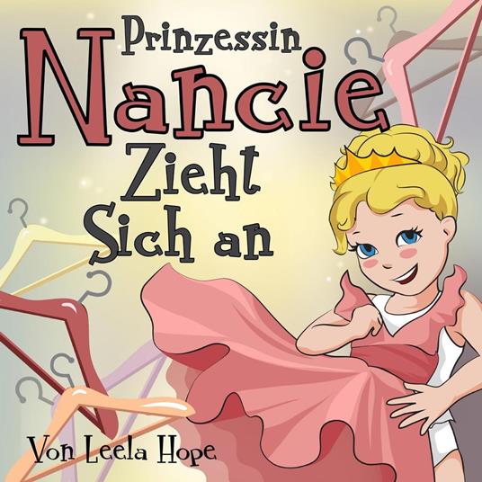 Prinzessin Nancie zieht sich an - Leela Hope - ebook