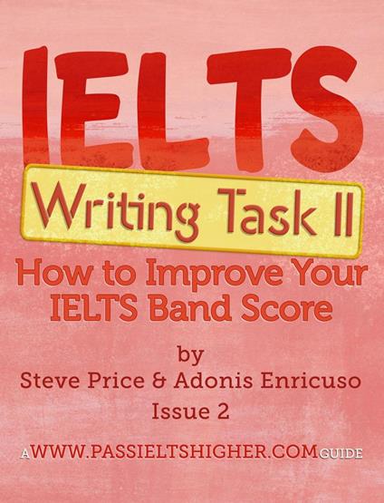 IELTS Writing Task 2: How to Improve Your IELTS Band Score