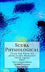 Scuba Physiological - Think You Know All About Scuba Medicine? Think Again!