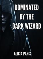 Dominated by the Dark Wizard