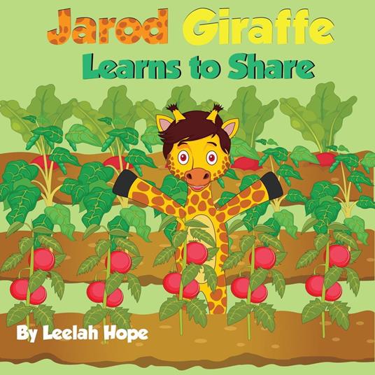 Jarod Giraffe Learns to Share - Leela Hope - ebook