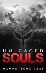 Un-Caged Souls
