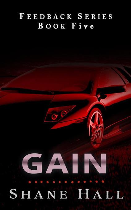 Gain: Feedback Serial Book Five