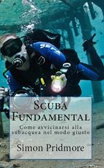 Scuba Fundamental - Come avvicinarsi alla subacquea nel modo giusto