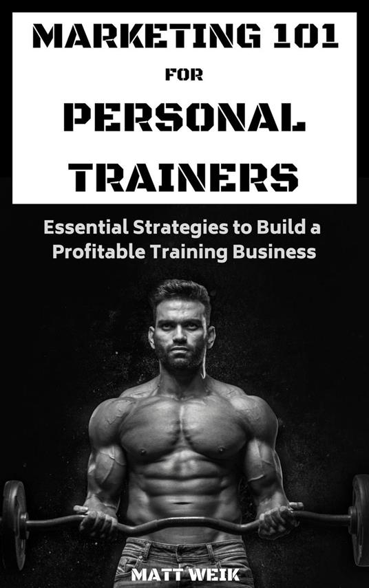 Marketing 101 for Personal Trainers