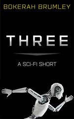 Three: a Sci-Fi Short Story