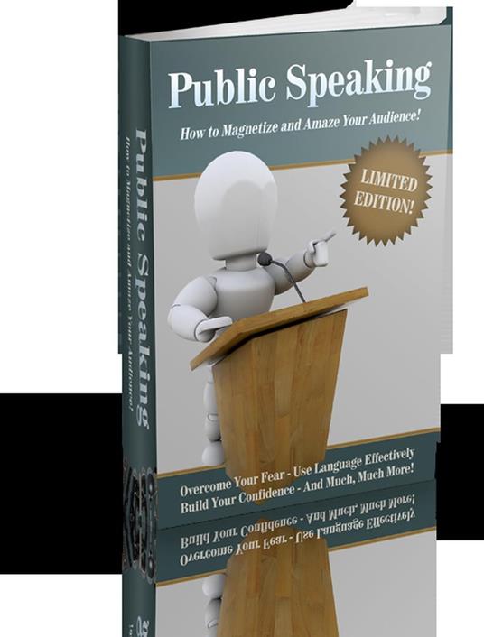 Public Speaking - How to Magnetize and Amaze Your Audience