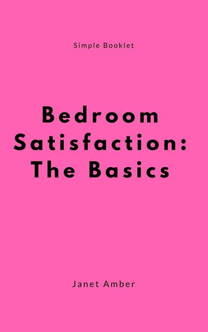 Bedroom Satisfaction: The Basics