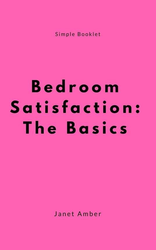 Bedroom Satisfaction: The Basics