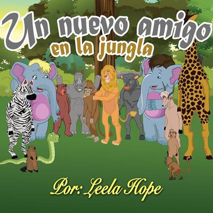 Un nuevo amigo en la jungla - Leela Hope - ebook