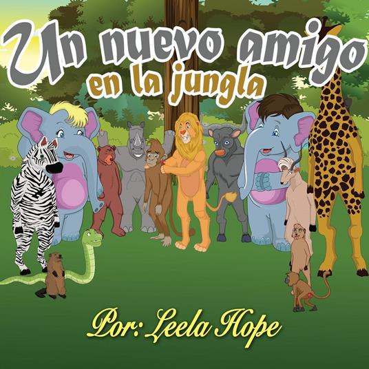 Un nuevo amigo en la jungla - Leela Hope - ebook