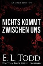 Nichts kommt zwischen uns