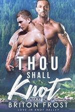 Thou Shall Knot: An Mpreg Romance