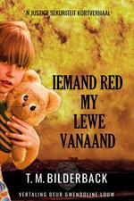 Iemand red my lewe vanaand - 'n Justice Sekuriteit kortverhaal