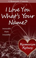 I Love You, What's Your Name?
