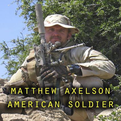Matthew Axelson : American Soldier