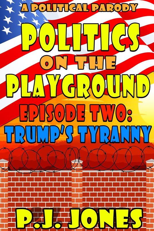Politics on the Playground: Trump's Tyranny