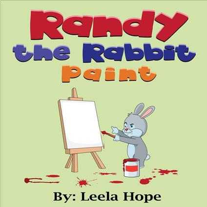 Randy the Rabbit Paint - Leela Hope - ebook
