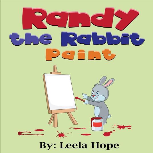 Randy the Rabbit Paint - Leela Hope - ebook