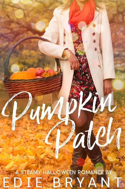 Pumpkin Patch (A Steamy Halloween Romance)