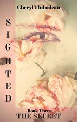 Sighted: The Secret