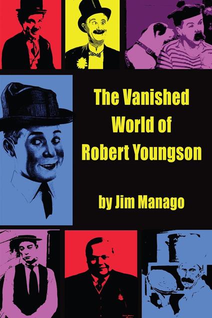 The Vanished World of Robert Youngson