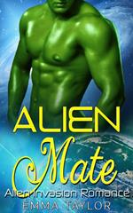 Alien Mate - Scifi Alien Invasion Romance