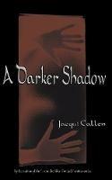 A Darker Shadow