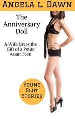 The Anniversary Doll: A Wife Gives the Gift of a Petite Asian Teen