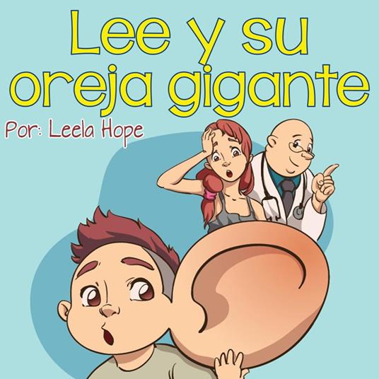 Lee y su oreja gigante - Leela Hope - ebook