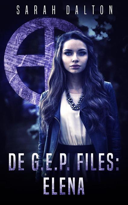 De G.E.P. -files: Elena - Dalton Sarah - ebook