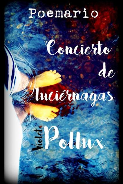 Concierto de luciérnagas - Violet Pollux - ebook