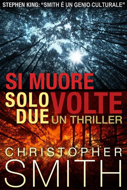 Si Muore Solo Due Volte - Christopher Smith - ebook