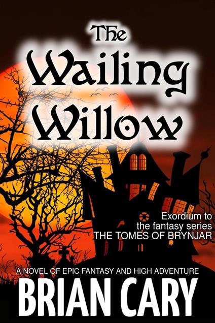 The Wailing Willow - Brian Cary - ebook