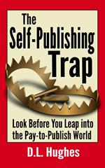 The Self-Publishing Trap: Look Before You Leap into the Pay-to-Publish World