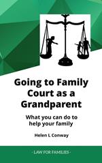 Going to Family Court as a Grandparent - What You Can Do to Help Your Family