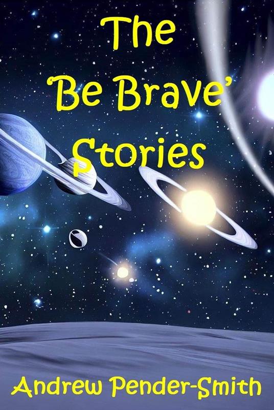 The 'Be Brave' Stories - Andrew Pender-Smith - ebook