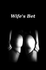 Wife's Bet