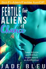 Fertile for Aliens #1: Chance