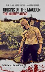 Origins Of The Magdon: The Journey Ahead