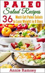 Paleo Salad Recipes: 36 Must-eat Paleo Salads to Lose Weight In 8 Days!