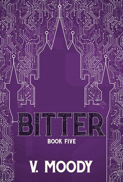 Bitter: Book Five - V Moody - ebook