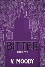 Bitter: Book Five