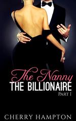 The Nanny, the Billionaire: Part I