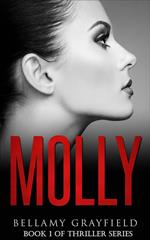Molly: Book 1 of Thriller Series