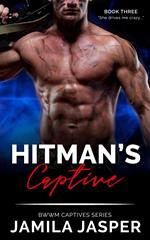 Hitman's Captive: BWWM Hitman Romance Novel