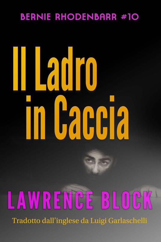 Il Ladro in Caccia - Lawrence Block - ebook