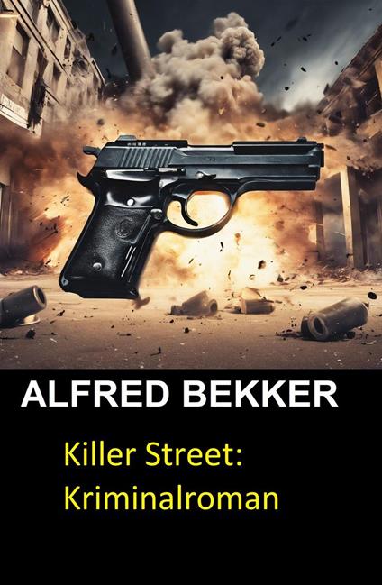 Killer Street: Kriminalroman