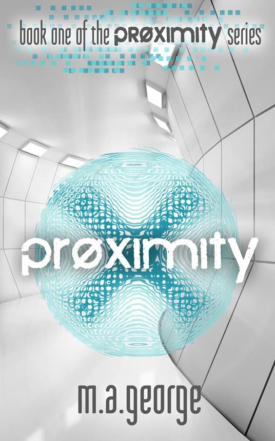Proximity - M.A. George - ebook
