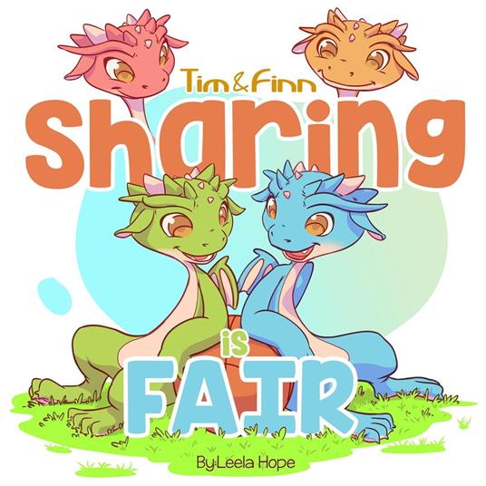 Tim and Finn the Dragon Twins - Sharing is Fair - Leela Hope - ebook
